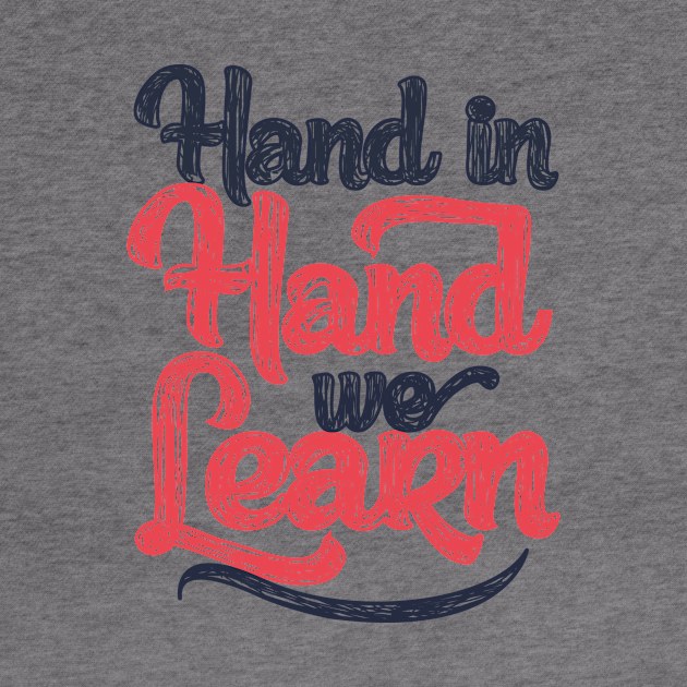 'Hand In Hand We Learn' Education Shirt by ourwackyhome